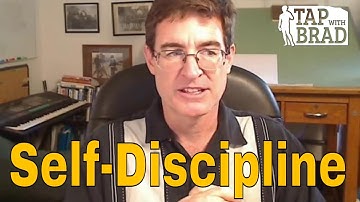 Self-Discipline - Tapping with Brad Yates