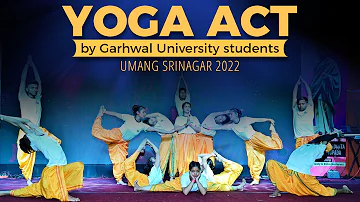Yoga Performance by Garhwal University Students