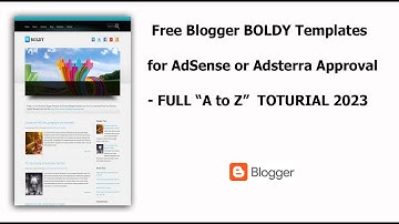 Free Blogger BOLDY Templates for AdSense Approval - FULL TOTURIAL 2023