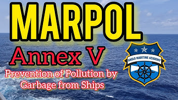 MARPOL ANNEX V - Prevention of Pollution by Garbage from Ships
