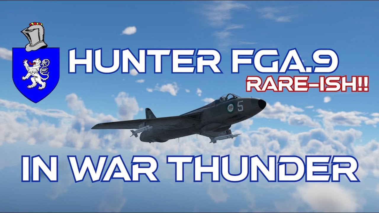 Hunter FGA.9 [RARE-ISH!] In War Thunder : A Quick Review - YouTube