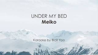 UNDER MY BED - Meiko (Karaoke Ver.)