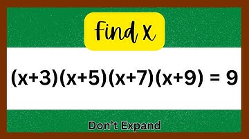 ⭐ “Don’t Expand! Solve (x+3)(x+5)(x+7)(x+9)=9 in ONE Genius Trick!”