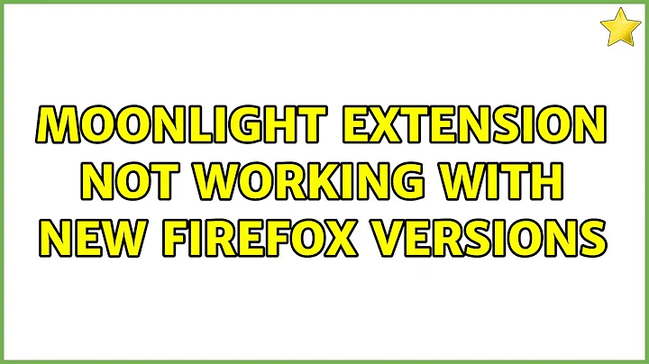 Ubuntu: Moonlight extension not working with new Firefox versions (2 Solutions!!)