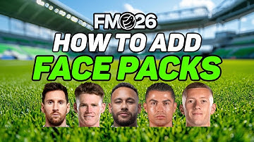 FM26 Face Pack Installation Guide | Add Real Player Faces in Football Manager 2026