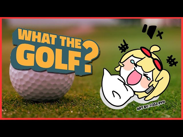 【WHAT THE GOLF?】#3 end of golf ⛳【Kaela Kovalskia / hololive ID】のサムネイル