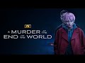 A Murder At The End Of The World | Official Trailer