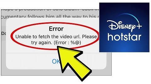 How To Fix Disney+ Hotstar App Error Unable to fetch the video url. Please try again. (Error: %@)