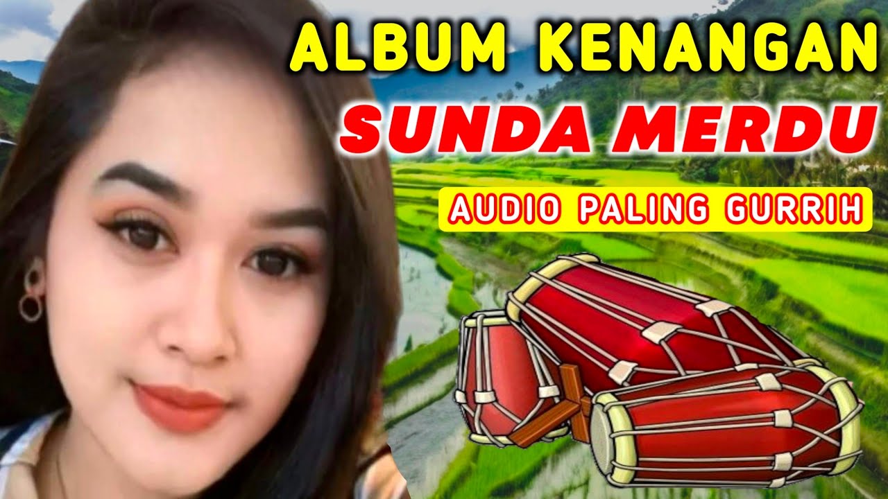 LAGU SUNDA LAWAS POPULER PALING ENAK DIDENGAR || NONSTOP || FULL ALBUM ...