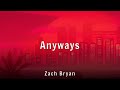 Zach Bryan Anyways Lyrics