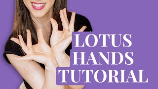 LOTUS HANDS! Belly Dance Tutorial