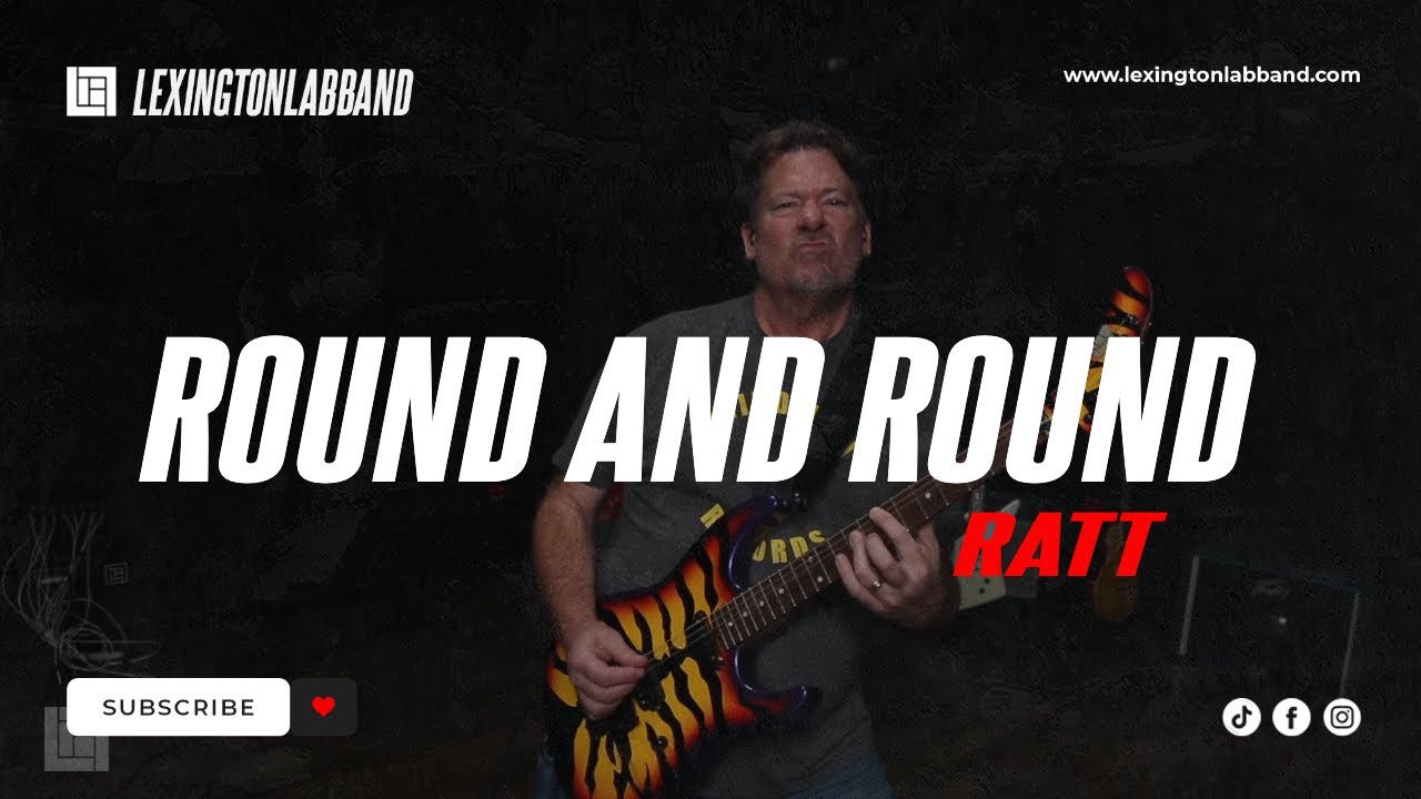 Round and Round [Ratt] • Lexington Lab Band