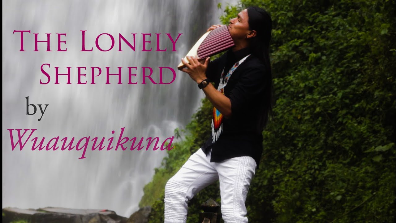 Watch THE LONELY SHEPHERD | EINSANER HIRTE | PASTOR SOLITARIO  Relaxing Music With Panflute By Wuauquikuna on YouTube