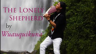 THE LONELY SHEPHERD | EINSANER HIRTE | PASTOR SOLITARIO  Relaxing Music With Panflute By Wuauquikuna Resimi