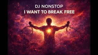 Dj Nonstop  I Want To Break Free remix