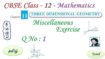 Three Dimensional Geometry, Mis. Exercise Q 1 in Tamil | Class 12 Maths Chapter 11 in Tamil, 2023-24