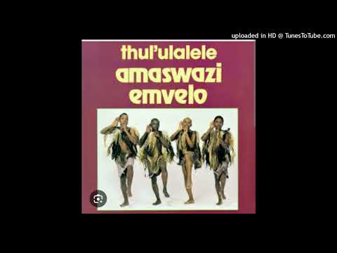 Amaswazi Emvelo - Thul'ulalele