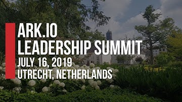 ARK Adventures: ARK.io Leadership Summit Utrecht, Netherlands