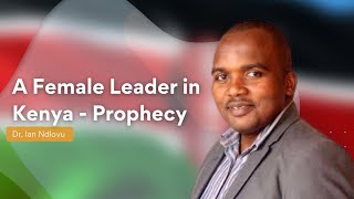 A Female Leader in Kenya - Prophecy