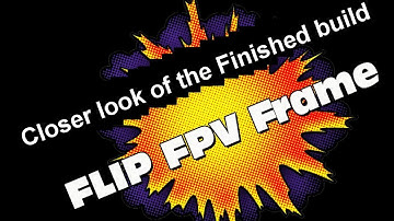 Hoverthings finished flip fpv build (closer look)