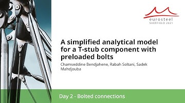 A simplified analytical model for a T-stub component with... | Eurosteel 21 Day 2 | Track 2
