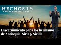 Hechos capítulo 15 - pt 2 - Discernimiento para los hermanos de Antioquia, Siria y Sicilia