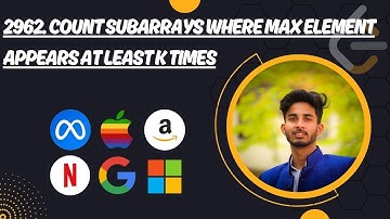 2962. Count Subarrays Where Max Element Appears at Least K Times |  Leetcode | Python - DSA