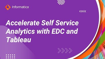 Accelerate Self Service Analytics with Informatica EDC and Tableau