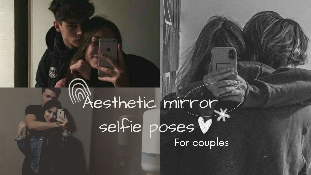 Couple mirror Selfie Ideas / cute couple/ #couple #couplegoals  #mirrorselfie #mirror - YouTube