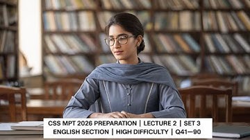 CSS MPT 2026 Preparation | Lecture 2 | Set 3 | English Section | High Difficulty | Q41–90