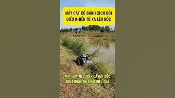 máy cắt cỏ điều khiển từ xa lên dốc #maycatco #dieukhien #dieukhientuxa #farming #agriculture