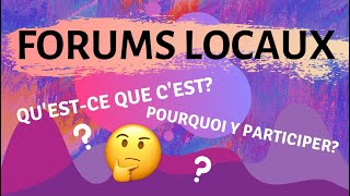Forums Locaux: Une expérience mémorable!