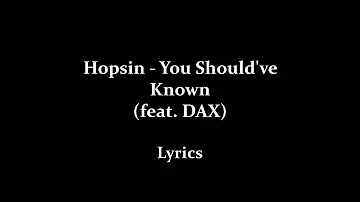 Hopsin - You Should've Known ft Dax HD Lyrics