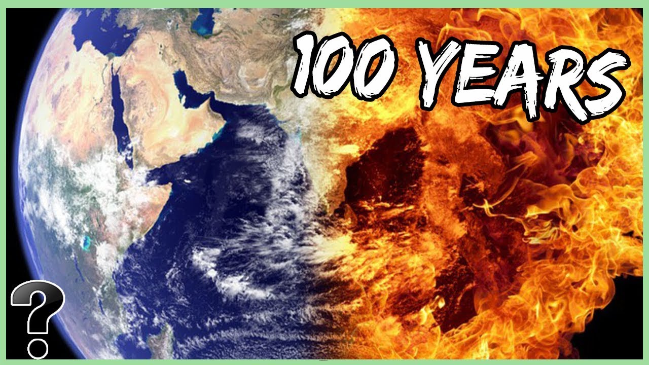 What Will The Earth Look Like In 100 Years? - Youtube