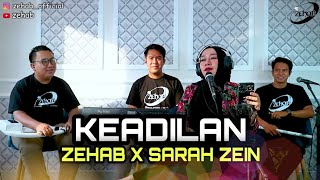 KEADILAN  Voc. Sarah Zein (Cover Lagu By ZEHAB)