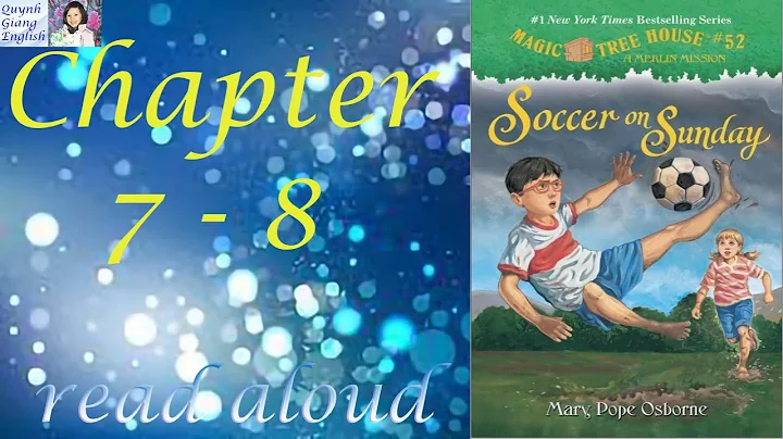 Magic Tree House #52 Soccer on Sunday by Mary Pope Osborne - Chapter 7 - 8 | Kids books read aloud