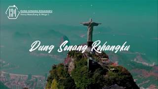 DUNG SONANG ROHANGKU - Henry Manullang & Mega Situmorang