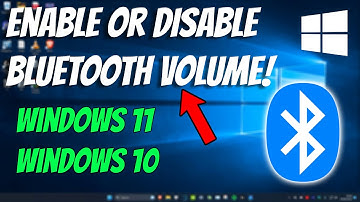 How To Enable or Disable Bluetooth Absolute Volume in Windows