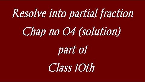 Resolve into partial fraction//Ex:4.1//Question no 01//solution