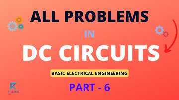 DC Circuits Numerical | #6 | Problems & Solutions | Basic Electrical Engineering | Rough Book