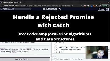 Handle a Rejected Promise with catch (ES6) freeCodeCamp tutorial