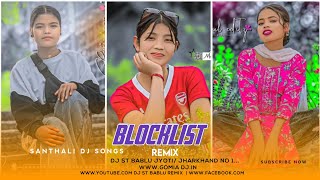 Blocklist Re New Santhali traditional DJ remix Songs Santhali video 2026 Nagpuri style mix DJ st bj