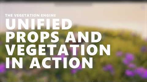 The Vegetation Engine for Unity ● Unified Props and Vegetation in Action (4K)