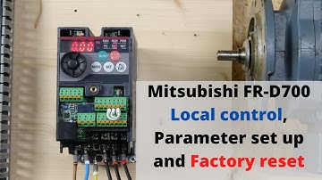 Mitsubishi FR-D700 local control, parameter set up and Factory reset. (English)