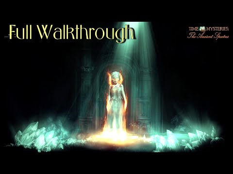 Letu0027s Play - Time Mysteries 2 - The Ancient Spectres - Full Walkthrough
