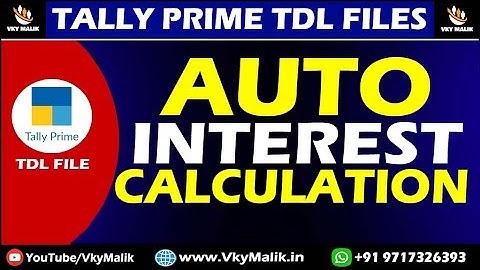 Auto Interest Calculation TDL File in Tally Prime | Tally Prime Free TDL | TDL File for Tally Prime