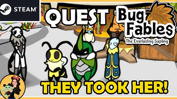 THEY TOOK HER QUEST - Bug Fables; the Everlasting Sapling Gameplay