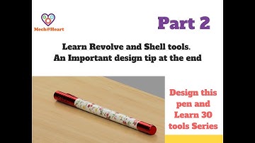 Revolve and Shell- Design a Pen and Learn 30 tools of Fusion 360 -Tutorial series