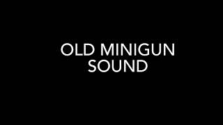 New and old MINIGUN sound comparison