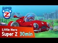 [Super Z] Little Hero Super Z Episode l Funny episode 45 l 30min Play